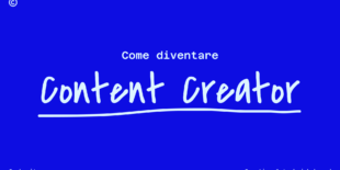 Come diventare Content Creator
