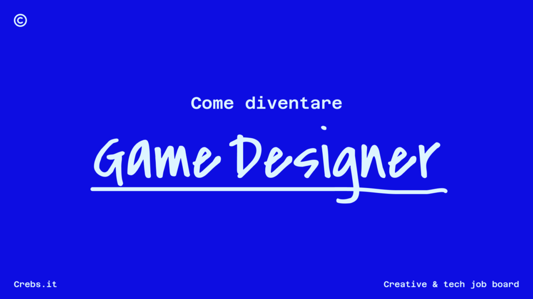 Come diventare Game Designer